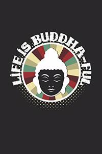 Life is buddha-ful