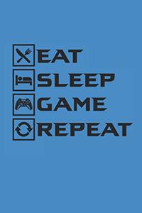 Eat Sleep Game Repeat
