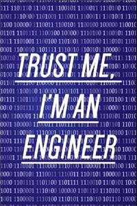 Trust me i'm an engineer