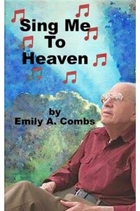 Sing Me To Heaven
