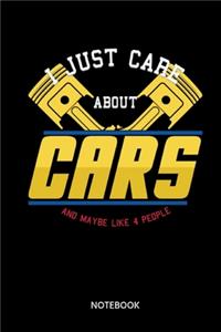I Just Care About Cars And Maybe Like 4 People Notebook