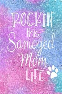 Rockin This Samoyed Mom Life