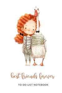 Best Friends Forever To Do List Notebook