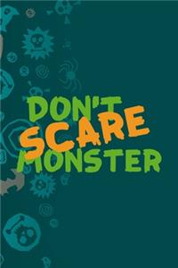 Don't Scare Monster