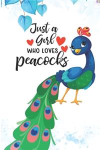 Just A Girl Who Loves Peacocks