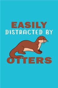 Easily Distracted By Otters