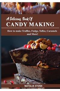 A Delicious Book of Candy Making