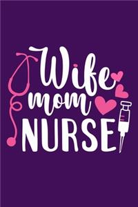 Wife Mom Nurse