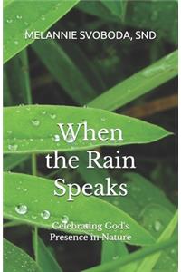 When the Rain Speaks