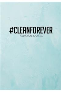 #Cleanforever Addiction Journal