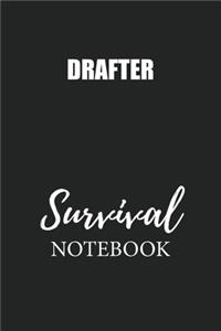 Drafter Survival Notebook