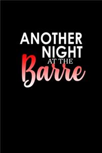 Another Night At The Barre