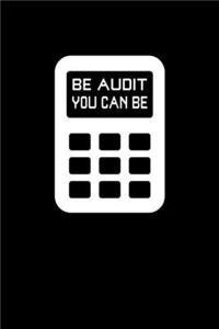 Be Audit You Can Be