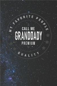 My Favorite People Call Me Granddady Premium Quality