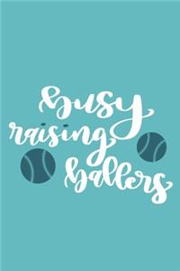 Busy Raising Ballers