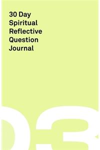 30 Day Spiritual Reflective Journal
