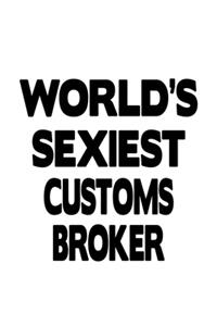 World's Sexiest Customs Broker
