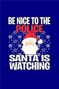 Be Nice to the Police Santa is Watching