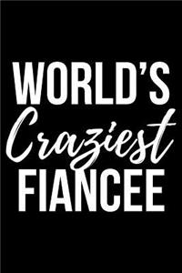 World's Craziest Fiancee: Blank Lined Journal