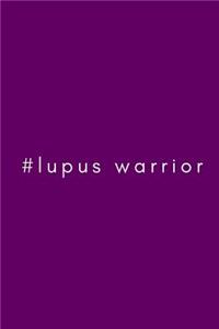 #lupus warrior: Lined 6x9 Blank Notebook/Journal