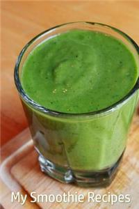 My Smoothie Recipes