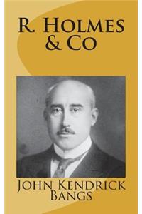 R. Holmes & Co