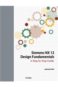 Siemens NX 12 Design Fundamentals