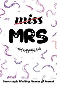 Miss Mrs Super-Simple Wedding Planner & Journal
