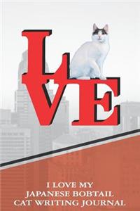 I Love My Japanese Bobtail Cat Writing Journal