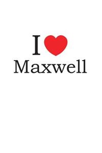 I Love Maxwell