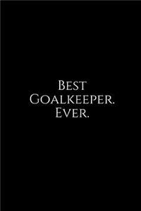 Best Goalkeeper. Ever.