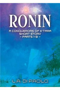 Ronin: A Conquerors of K'Tara Short Story - Parts 1-3