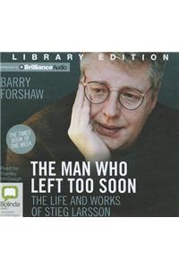 The Man Who Left Too Soon
