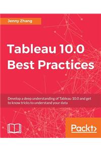 Tableau 10.0 Best Practices
