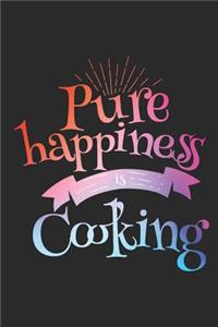 Pure Happiness Is Cooking