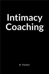 Intimacy Coaching: A Results Focused Life Coach Blank Lined Journal Notebook