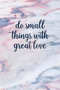 Do Small Things with Great Love