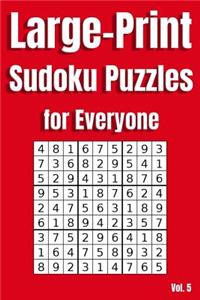 Large Print Sudoku Puzzles for Everyone Vol. 5