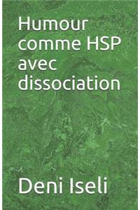 Humour Comme Hsp Avec Dissociation
