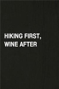 Hiking First, Wine After
