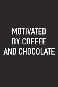 Motivated by Coffee and Chocolate