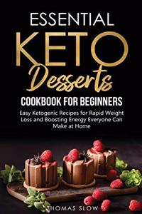 Essential Keto Desserts Cookbook for Beginners