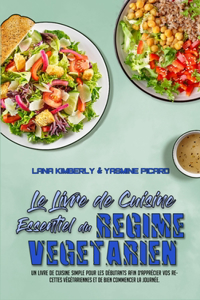 Le Livre De Cuisine Essentiel Du Régime Végétarien