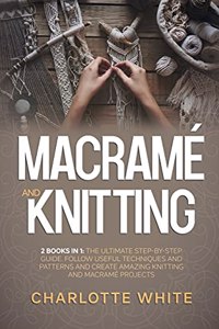 Macrame and Knitting