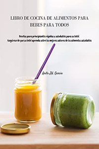 Libro de Cocina de Alimentos Para Bebés Para Todos
