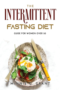 The Intermittent Fasting Diet