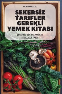 SekersIz TarIfler GereklI Yemek KItabi