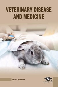 Veterinary Disease and Medicine