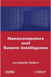 Nanocomputers and swarm intell