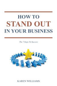 How To Stand Out In Your Business